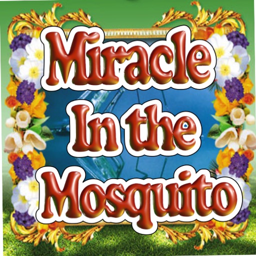 THE MIRACLE IN  THE MOSQUITO icon