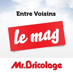 Entre Voisins, le mag de Mr. Bricolage