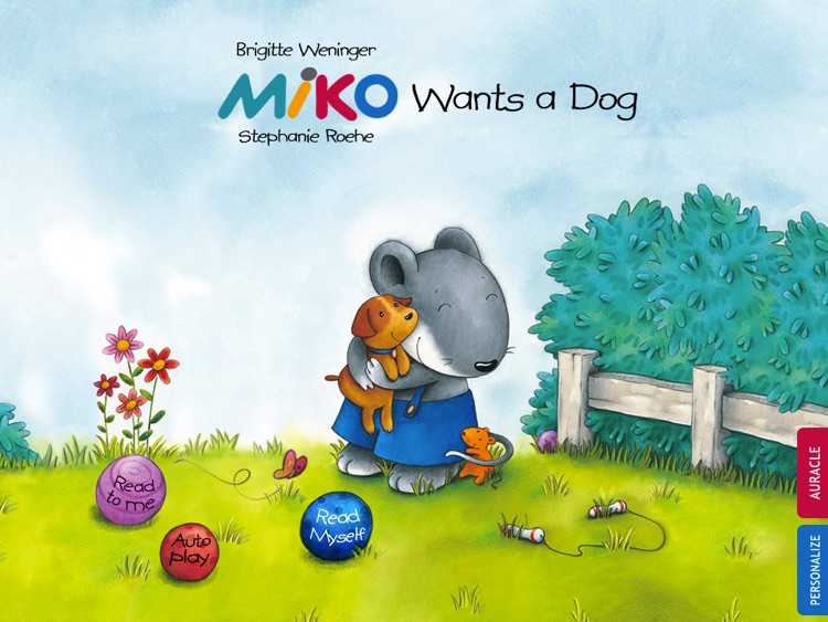 Miko Wants a Dog: An interactive kids bedtime story book about a mouse wanting a pet to play with and how he gets one by helping his neighbor, by Brigitte Weninger illustrated by Stephanie Roehe (iPad “Lite” version; by Auryn Apps)