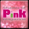 Shades of Pink Magazine