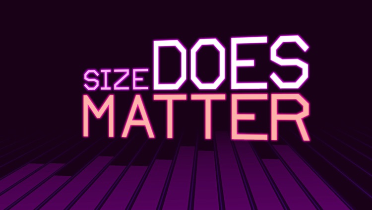 Size DOES Matter