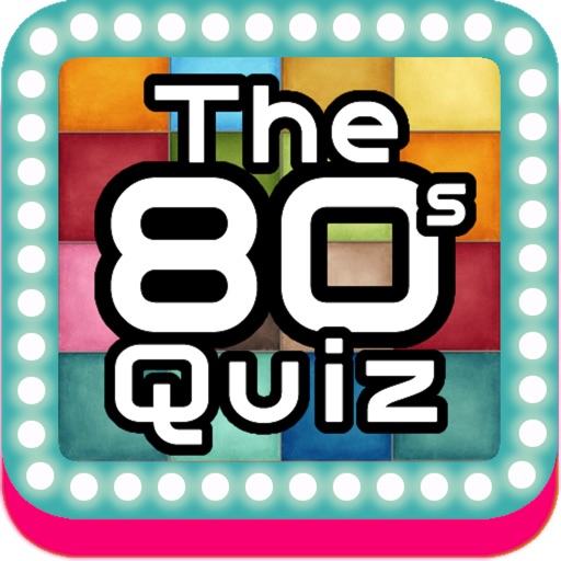 The 80's Quiz (Guess the 80's) iOS App