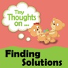 Tiny Thoughts on Finding Solutions