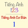 Tieng Anh Co Ban 1 ( Tieng Anh 123 - English Basic 1)
