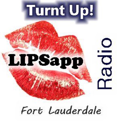 LIPSapp.com TurntUpFLL Radio