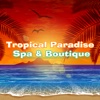 Tropical Paradise Spa and Boutique