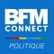 BFM Connect Politique offre un panorama complet et en temps réel de toute l’information qui compte, provenant des différents réseaux sociaux