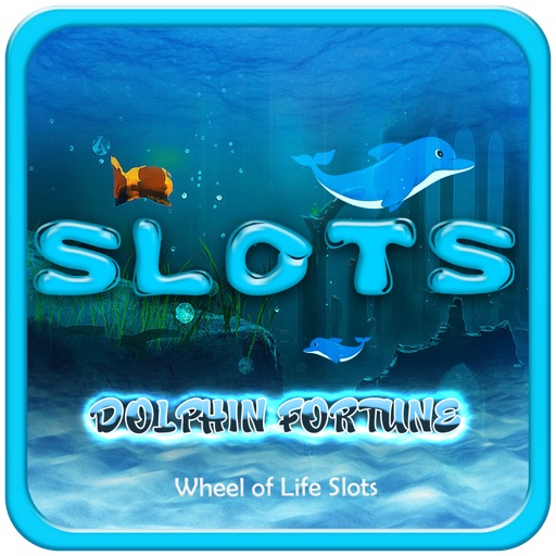 Dolphin Fortune - Wheel of Life Slots iOS App