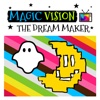 Magic Vision: The Dream Maker (Audio Only)
