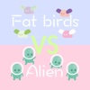 Fat birds vs Alien