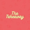 The Takeaway