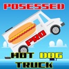 Posessed Hot Dog Truck PRO