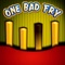 One Bad Fry