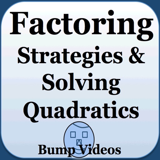 Factoring Strategies & Solving Quadratic Equations