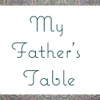 My Father's Table