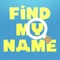 Find My Name - Teach your children to recognize their own name, address and phone number in case of emergency!