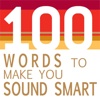 100 Words to Make You Sound Smart