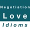 This app contains commonly used English idioms about negotiation and love