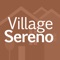 Welcome to Village Sereno - a great place to call home