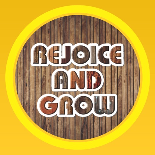 Rejoice and Grow