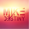 Mike Destiny
