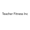 Teacher Fitness Inc