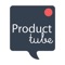 ProductTube is an application that rewards shoppers for making short videos about the products that they buy and consume