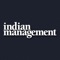 Indian Management strives to be a monthly management journal of high Quality targeted at middle and senior managers