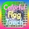 Colorful Flag Touch