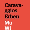 Caravaggios Erben MuWi-Guide