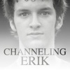 Channeling Erik®