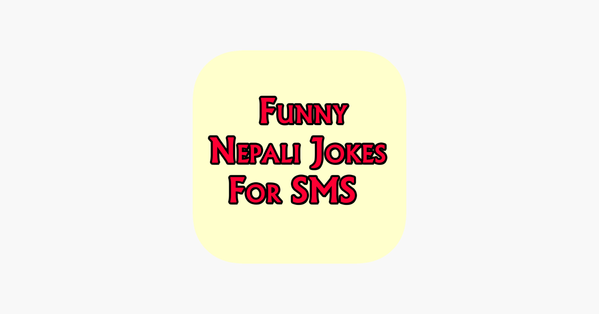 Funny Nepali Jokes For Sms In Hindi On The App Store