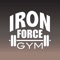 Designed to help you find your way in the gym,  the Iron Force Gym app provides workouts, exercise demonstrations, equipment demonstrations and much more