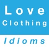 Love & Clothing idioms