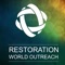 Connect and engage with our community with our community through the Restoration World Outreach, DE App