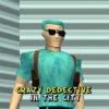 Crazy Detective In The City