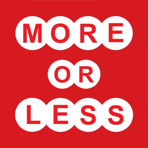 More or Less