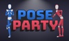 Pose Party