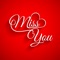 Here in Missing You Wallpapers app you will get Best Pictures and Quotes
