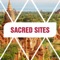 SACRED or holy places are found in different cultures, past and present, all over the world