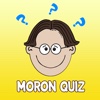 The Moron Quiz -Stupid Test