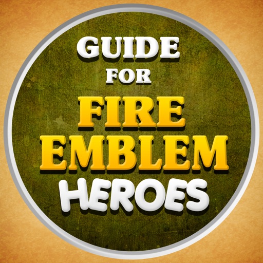 Quick Guide for Fire Emblem Heroes iOS App