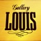 Welcome to Gallery Louis, where your fortune awaits