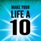 Icon Make Your Life a 10