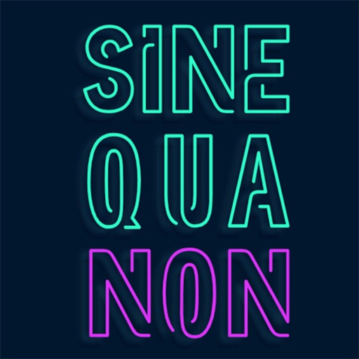 Sine Qua Non