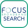 FOCUS Broadband Search