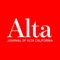 Alta is the magazine for and about California, with smart, fresh takes on everything California: issues, people, lifestyle, culture, the environment, the arts, technology and history