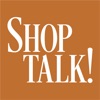 Shop Talk!