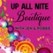 Welcome to the UP ALL NITE BOUTIQUE App