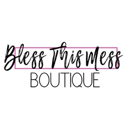 Bless This Mess Boutique